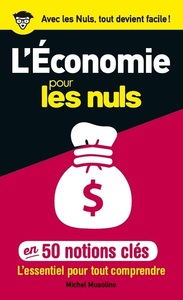 50 NOTIONS CLES SUR L'ECONOMIE POUR LES NULS