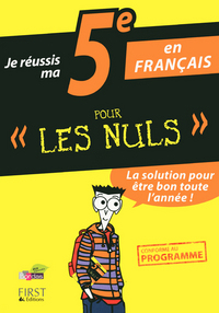 Je réussis ma 5eme en français pour les nuls