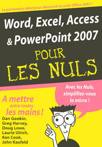 WORD, EXCEL, ACCESS, POWERPOINT 2007 MEGAPOCHE POUR LES NULS