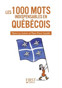 Petit livre de - 1000 mots indispensables en québécois