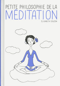 PETITE PHILOSOPHIE DE LA MEDITATION