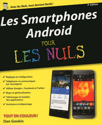Les Smartphones Android, 3e édition Pour les Nuls