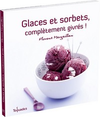 Glaces et sorbets, complètement givrés