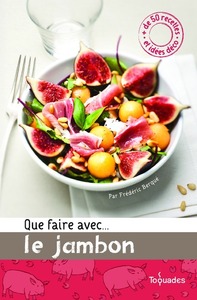 Que faire avec... le jambon