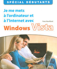 JE ME METS A L'ORDINATEUR ET A L'INTERNET AVEC WINDOWS VISTA