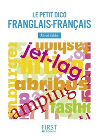 LE PETIT DICO FRANGLAIS-FRANCAIS