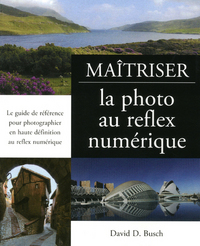 MAITRISER LA PHOTO AU REFLEX NUMERIQUE