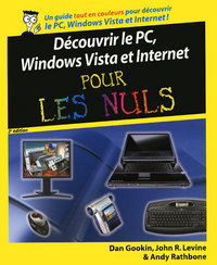 Découvrir le PC, Windows Vista et Internet 2e Pour les nuls