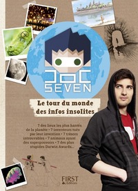 DOC SEVEN PRESENTE LE TOUR DU MONDE DES INFOS INSOLITES