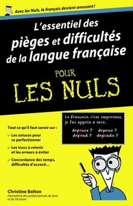 L'ESSENTIEL DES PIEGES ET DIFFUCULTES DE LA LANGUE FRANCAISE POUR LES NULS