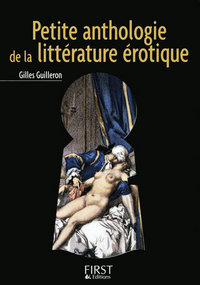 Le Petit livre de - Petite anthologie de la littérature érotique