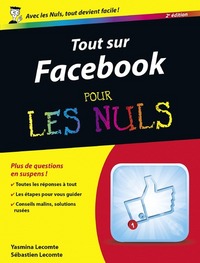 TOUT SUR FACEBOOK POUR LES NULS 2ED