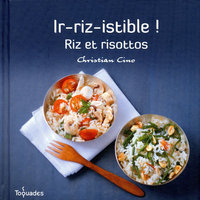 Ir-riz-istible! Riz et risottos