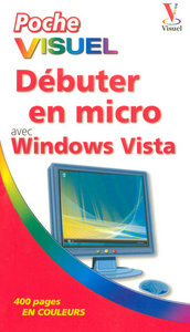 Poche Visuel Débuter en Micro, édition Windows Vista