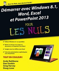 DEMARRER AVEC WINDOWS 8.1, WORD, EXCEL ET POWERPOINT 2013 POUR LES NULS