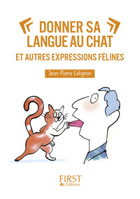 PETIT LIVRE DE - DONNER SA LANGUE AU CHAT ET AUTRES EXPRESSIONS FELINES