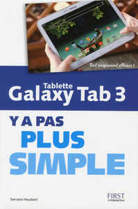 TABLETTE GALAXY TAB 3 Y A PAS PLUS SIMPLE