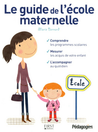 Le guide de l'école maternelle