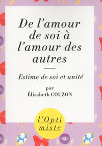 DE L'AMOUR DE SOI A L'AMOUR DES AUTRES