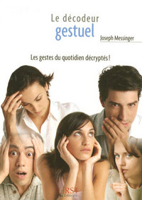 LE PETIT LIVRE DE - LES GESTES, DECODEUR GESTUEL DE POCHE !