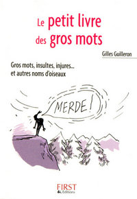 LE PETIT LIVRE DE - LES GROS MOTS