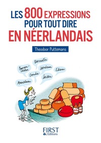 Le petit livre de - 800 expressions pour tout dire en néerlandais