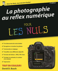 La Photographie au reflex numérique, Pour les Nuls 4e édition