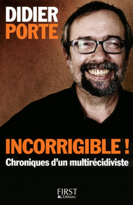 Incorrigible!