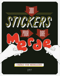 300 STICKERS POUR DIRE MERDE - CREEZ VOS MESSAGES