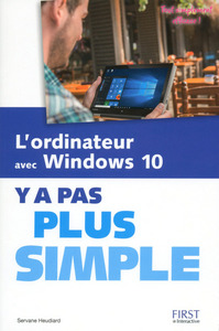 L'Ordinateur avec Windows 10 Y a pas plus simple