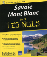 Savoie - Mont Blanc Pour les nuls