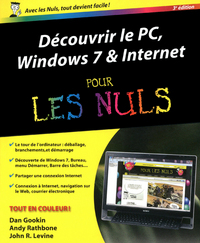 DECOUVRIR LE PC WINDOWS 7 ET INTERNET POUR LES NULS, 3ED