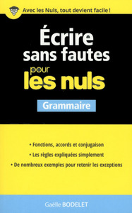 Ecrire sans fautes Grammaire Pour les Nuls