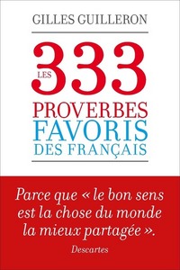 LES 333 PROVERBES FAVORIS DES FRANCAIS