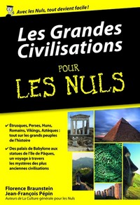 LES GRANDES CIVILISATIONS POCHE POUR LES NULS