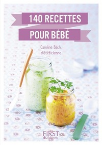Petit Livre de - 140 Recettes pour bébé