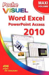 POCHE VISUEL WORD EXCEL POWERPOINT ACCESS OUTLOOK 2010 MAXI VOLUME