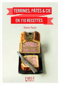 PETIT LIVRE DE - TERRINES, PATES & CIE EN 140 RECETTES