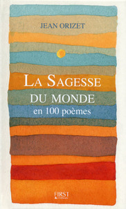 LA SAGESSE DU MONDE EN 100 POEMES