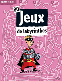 80 JEUX DE LABYRINTHES