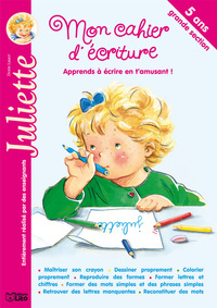 MON CAHIER D'ECRITURE JULIETTE