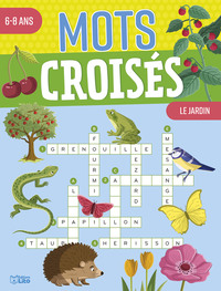 MOTS CROISES 6-8 ANS LE JARDIN