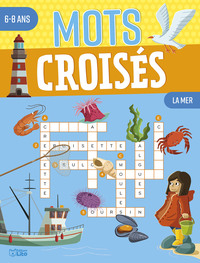 MOTS CROISES 6-8 ANS LA MER