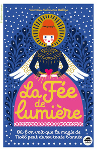 FEE DE LUMIERE (LA) - OU L'ON VOIT QUE LA MAGIE DE NOEL PEUT DURER TOUTE L'ANNEE !