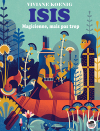 Isis - Magicienne mais pas trop...