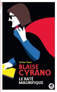 BLAISE CYRANO, LE RATE MAGNIFIQUE