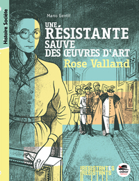 UNE RESISTANTE SAUVE DES OEUVRES D'ART - ROSE VALLAND