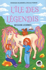 L'ÎLE DES LÉGENDIS - Mission Licornes