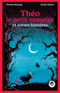 Théo le petit vampire, et autres histoires