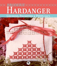 BRODERIE HARDANGER : COUSSINS, POCHETTES ET PETITS SACS